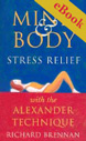 Mind and Body Stress Relief with the Alexander Technique (eBook)