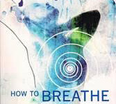 How To Breathe by Richard Brennan, just published 2017